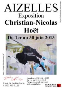 Exposition Christian-Nicolas Hoët. Du 1er au 30 juin 2013 à Aizelles. Aisne. 